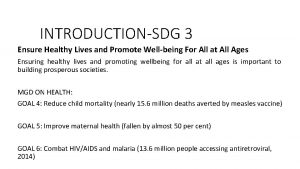 INTRODUCTIONSDG 3 Ensure Healthy Lives and Promote Wellbeing