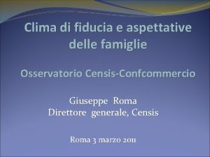 Clima di fiducia e aspettative delle famiglie Osservatorio