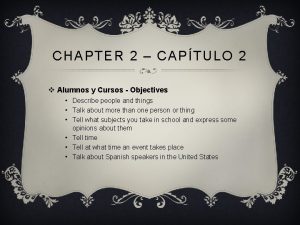CHAPTER 2 CAPTULO 2 v Alumnos y Cursos