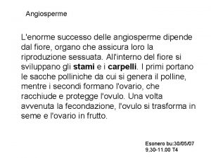 Angiosperme Lenorme successo delle angiosperme dipende dal fiore