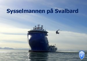 Sysselmannen p Svalbard Polarsyssel Lengde 88 5 Strste