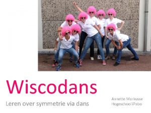 Wiscodans Leren over symmetrie via dans Annette Markusse