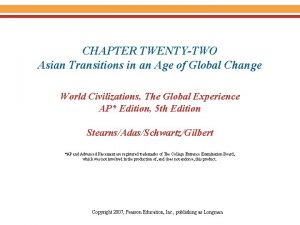 CHAPTER TWENTYTWO Asian Transitions in an Age of