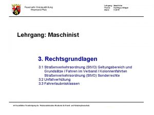 FeuerwehrKreisausbildung RheinlandPfalz Lehrgang Maschinist Thema Rechtsgrundlagen Stand 112015