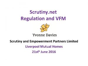 Scrutiny net Regulation and VFM Scrutiny and Empowerment