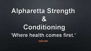 Alpharetta Strength Conditioning Where health comes first Health