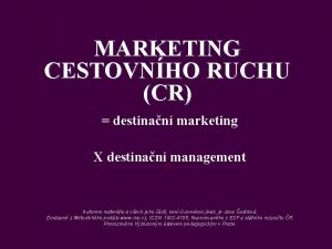 MARKETING CESTOVNHO RUCHU CR destinan marketing X destinan