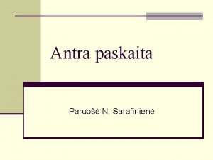 Antra paskaita Paruo N Sarafinien Atakos anatomija Bandymas