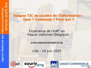 www awt be Agence Wallonne des Tlcommunications Usages