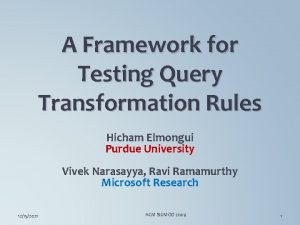 A Framework for Testing Query Transformation Rules Hicham