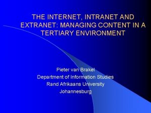 THE INTERNET INTRANET AND EXTRANET MANAGING CONTENT IN
