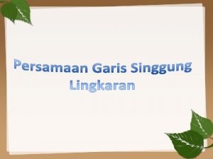 Persamaan Garis Singgung Lingkaran 1 Persamaan Garis Singgung