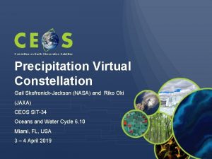 Committee on Earth Observation Satellites Precipitation Virtual Constellation