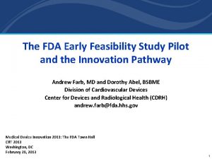 The FDA Early Feasibility Study Pilot and the