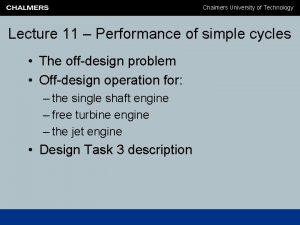 Chalmers University of Technology Lecture 11 Performance of