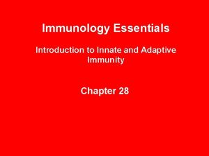 Immunology Essentials Introduction to Innate and Adaptive Immunity