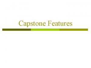 Capstone Features Capstone Features Complete lesson plans p