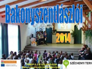 TMOP3 1 4 122 2012 0539 Bakonyszentlszli iskola
