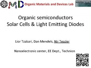 Organic semiconductors Solar Cells Light Emitting Diodes Lior