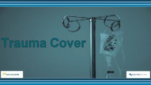 Trauma Cover Trauma Cover provides a lump sum