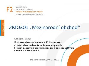 Katedra mezinrodnho obchodu 2 MO 301 Mezinrodn obchod