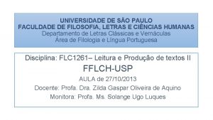 UNIVERSIDADE DE SO PAULO FACULDADE DE FILOSOFIA LETRAS