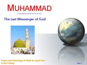 MUHAMMAD Peace and Blessings of Allah Be Upon