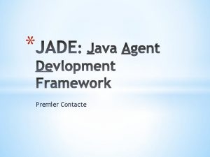 Premier Contacte Jade est un logiciel libre distribu