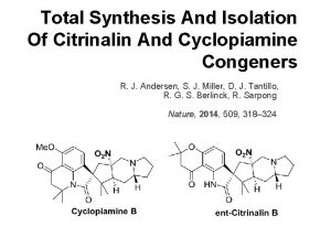 Total Synthesis And Isolation Of Citrinalin And Cyclopiamine