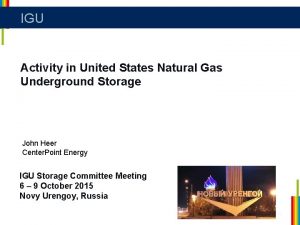 IGU Activity in United States Natural Gas Underground