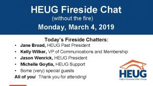 HEUG Fireside Chat without the fire Monday March