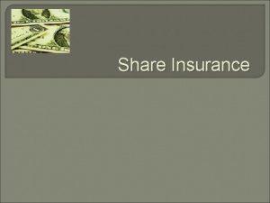 Share Insurance What is Share Insurance The shares