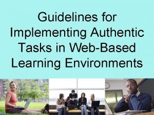 Guidelines for Implementing Authentic Tasks in WebBased Learning