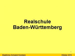 Realschule BadenWrttemberg 1 Staatliches Schulamt Konstanz Oktober 2015