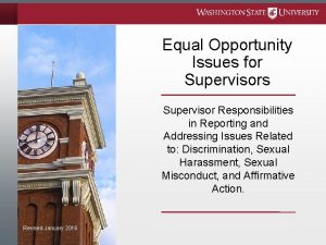 Equal Opportunity Issues for Supervisors Supervisor Responsibilities in