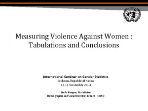 Measuring Violence Against Women Tabulations and Conclusions International