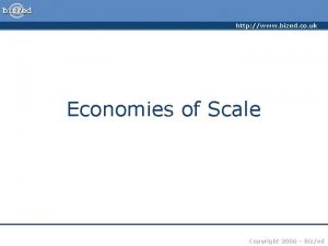 http www bized co uk Economies of Scale