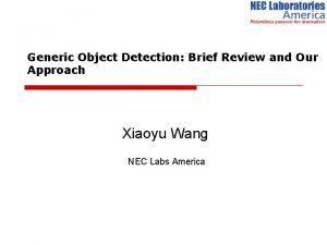 Generic Object Detection Brief Review and Our Approach