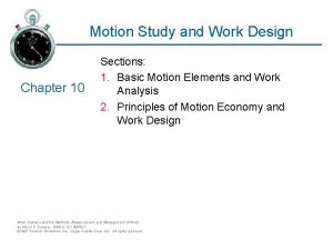 Motion Study and Work Design Chapter 10 Sections