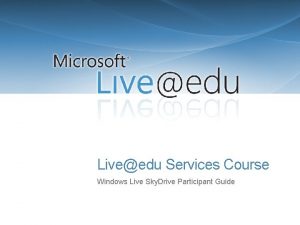 Liveedu Services Course Windows Live Sky Drive Participant