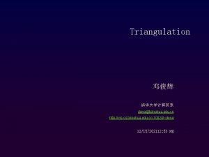 Triangulation dengtsinghua edu cn http vis cs tsinghua