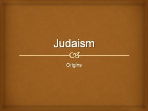 Judaism Origins Fun Facts Judaism smallest of the