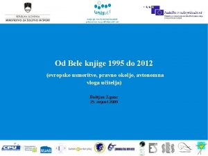 Od Bele knjige 1995 do 2012 evropske usmeritve