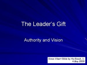 The Leaders Gift Authority and Vision Simon Vibert