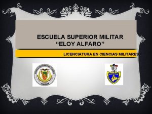 ESCUELA SUPERIOR MILITAR ELOY ALFARO LICENCIATURA EN CIENCIAS