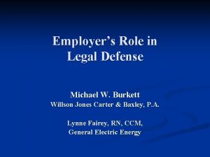 Employers Role in Legal Defense Michael W Burkett
