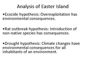 Analysis of Easter Island Ecocide hypothesis Overexploitation has