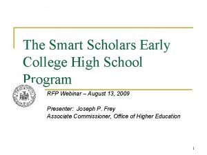 The Smart Scholars Early College High School Program