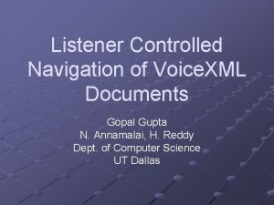 Listener Controlled Navigation of Voice XML Documents Gopal