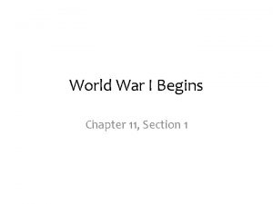 World War I Begins Chapter 11 Section 1